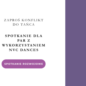 Zaproś konflikt do tańca – Spotkanie dla par z wykorzystaniem NVC Dances